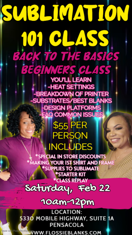 Sublimation 101 Basics Class (IN PERSON) PENSACOLA FLORIDA – Flossie Blanks