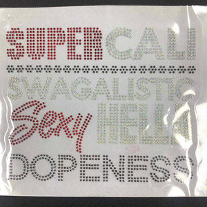 Super Cali Sexy Dopeness Rhinestone Transfer